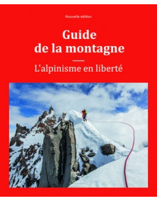 Guide de la montage, l'alpinisme en liberté