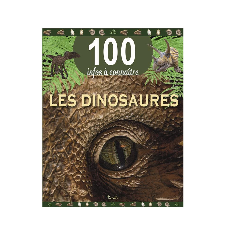 100 infos à connaître - Les Dinosaures